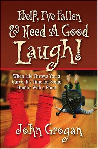 Help, I've Fallen & Need A Good Laugh