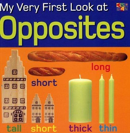 My very first look at opposites