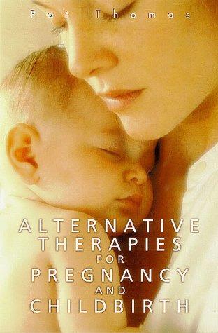 Alternative Therapies for Pregnancy and Birth