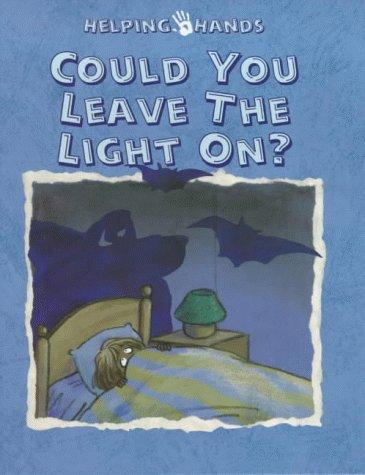 Could You Leave the Light On? (Helping Hands)