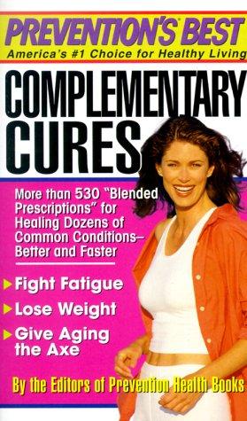 Prevention's Best Complementary Cures (Prevention's Best)