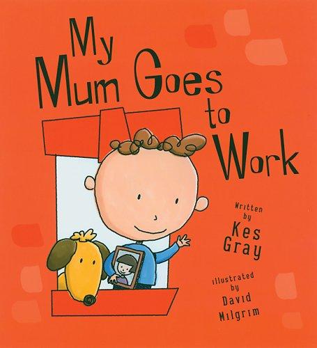 My Mum Goes to Work