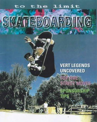 Skateboarding (To the Limit)