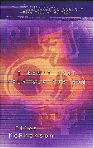 I Don't Want Your Sex for Now