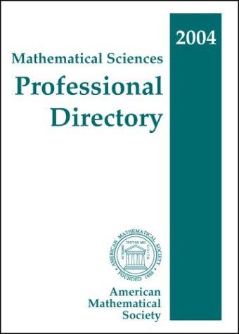 Mathematical Sciences Professional Directory, 2004 (Mathematical Sciences Professional Directory)