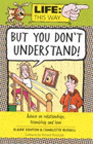 But You Don't Understand (Life: This Way)