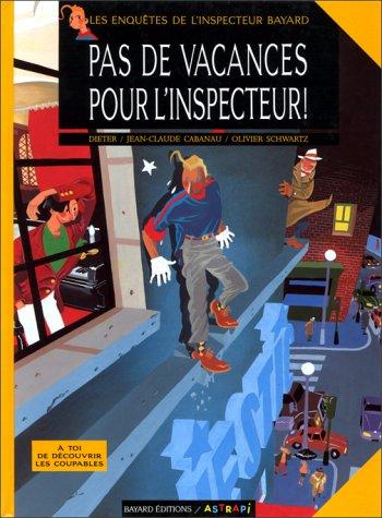 Pas de vacances pour l'inspecteur