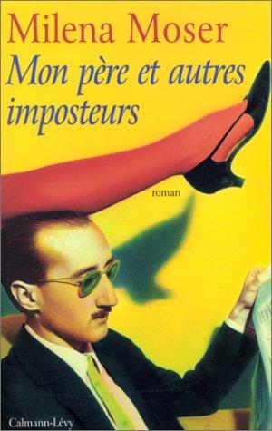 Mon père et autres imposteurs
