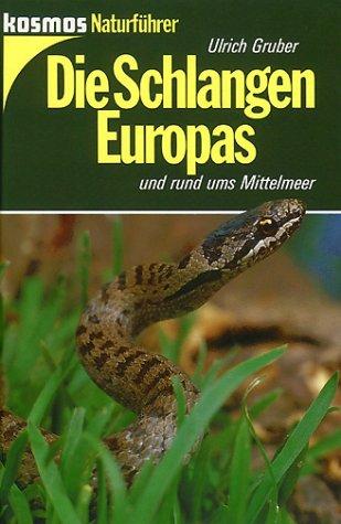 Die Schlangen Europas und rund ums Mittelmeer.