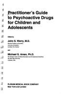 Practitioner's guide to psychoactive drugs for children and adolescents