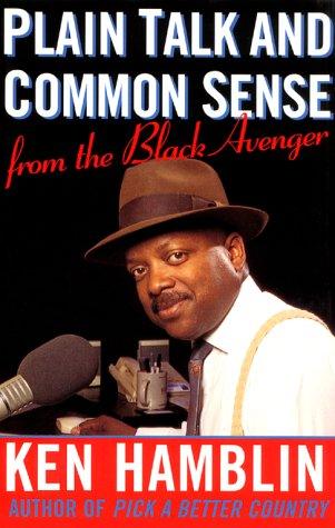 Plain talk and common sense from the Black Avenger