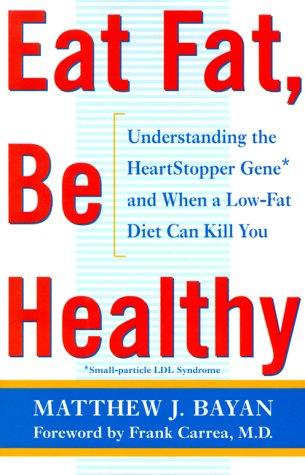 Eat Fat, Be Healthy