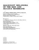 Malignant melanoma of the skin and mucous membrane