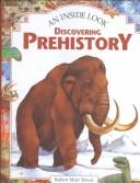 Discovering Prehistory (An Inside Look)