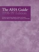 Aha Guide to the Health Care Field, 1998-99 (American Hospital Association Guide to the Health Care Field)