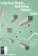 Long-Term Trends in the Well-Being of Children and Youth (Issues in Children's and Families' Lives)