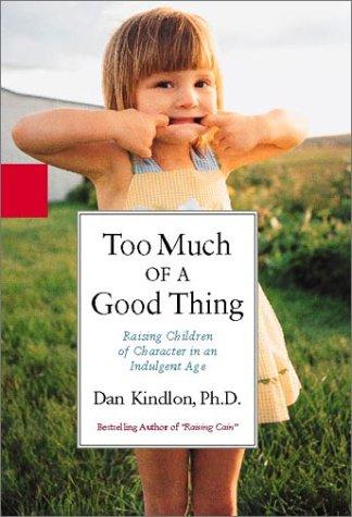 Too Much of a Good Thing