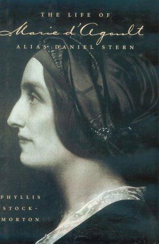 The life of Marie d'Agoult, alias Daniel Stern