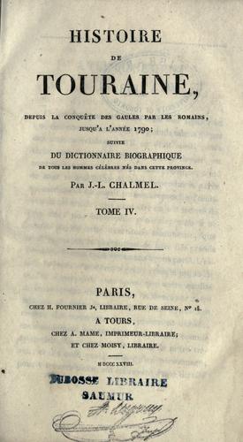 Histoire de Touraine, depuis la conqu©Đete des Gaules par les Romains, jusq©Łu'a l'ann©Øee 1790