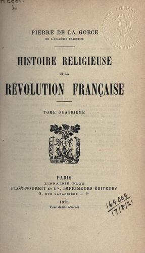 Histoire religieuse de la Révolution Française.