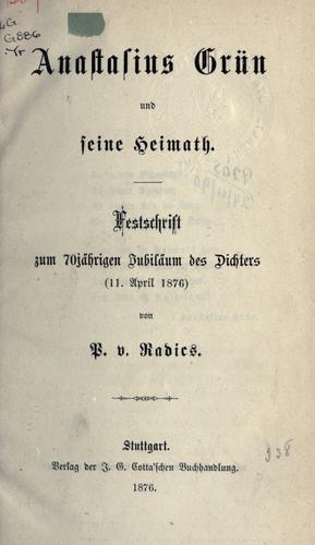 Anastasius Grün und seine Heimath.