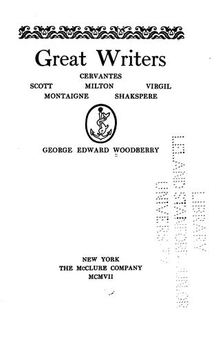 Great writers: Cervantes, Scott, Milton, Virgil, Montaigne, Shakespere.