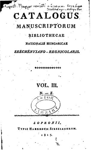 Catalogus manuscriptorum Bibliothecae nationalis hungaricae Széchényiano-regnicolaris.