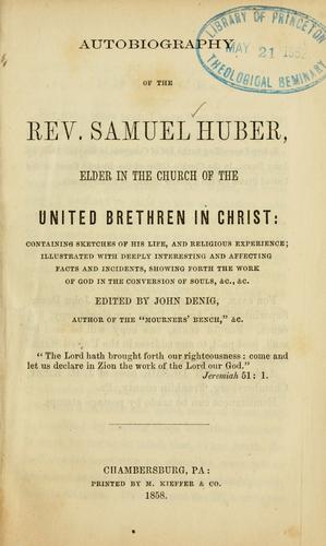 Autobiography of the Rev. Samuel Huber