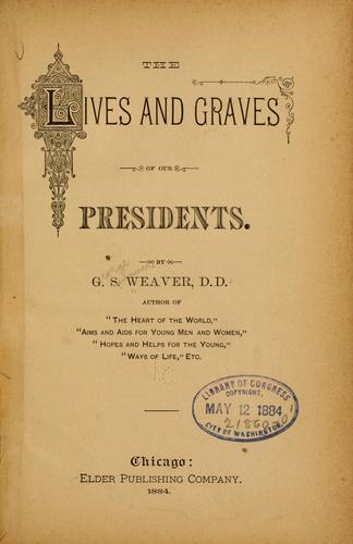 The lives and graves of our presidents.
