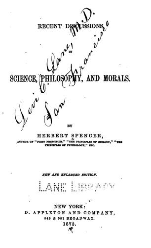 Recent discussions in science, philosophy, and morals