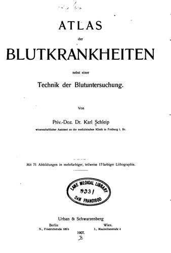 Atlas der Blutkrankheiten nebst einer Technik der Blutuntersuchung.