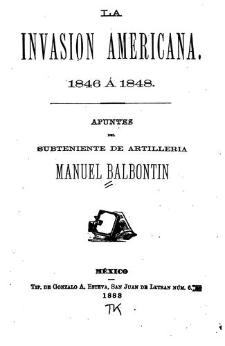 La invasion americana. 1846 á 1848.
