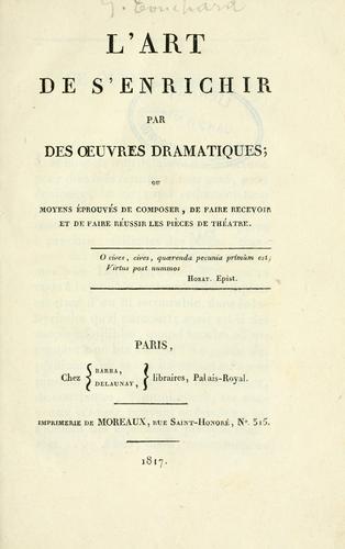 L' art de s'enrichir par des oeuvres dramatiques