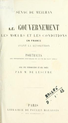 Le gouvernement, les moeurs et les conditions en France avant la Révolution