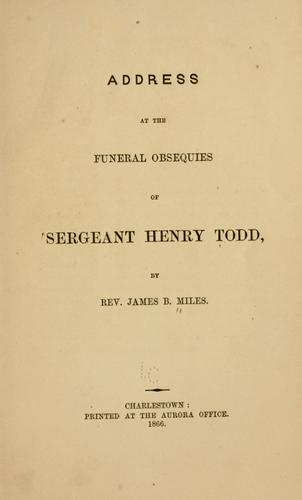Address at the funeral obesquies of Sergeant Henry Todd.