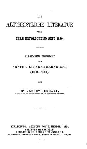 Die altchristliche Literatur und ihre Erforschung seit 1880