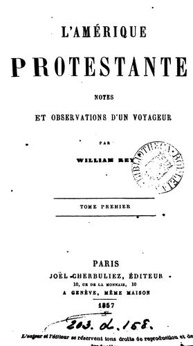 L'AMERIQUE PROTESTANTE NOTES ET OBSERVATIONS D'UN VOYAGEUR