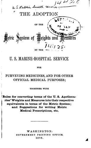 The Adoption of the Metric System of Weights and Measures by the U. S ...