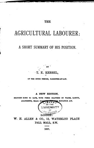 The Agricultural Labourer: A Short Summary of His Position