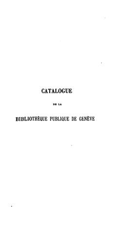 Catalogue de la Bibliothèque publique de Genève ...