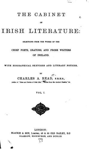 The Cabinet of Irish Literature: Selections from the Works of the Chief Poet, Orators, and Prose ...