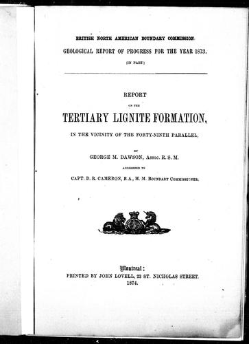 Report on the tertiary lignite formation, in the vicinity of the forty-ninth parallel