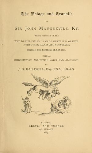 The voiage and travayle of Sir John Maundeville kt.