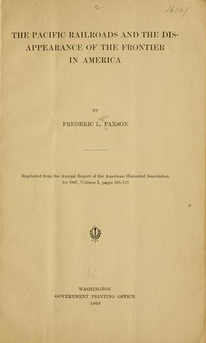 The Pacific railroads and the disappearance of the frontier in America