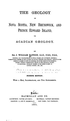 The geology of Nova Scotia, New Brunswick, and Prince Edward Island