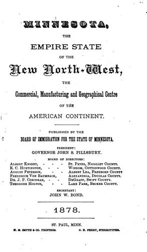 Minnesota, the empire state of the new North-west, the commercial, manufacturing and geographical centre of the American continent.