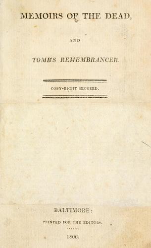 Memoirs of the dead, and tomb's remembrancer.
