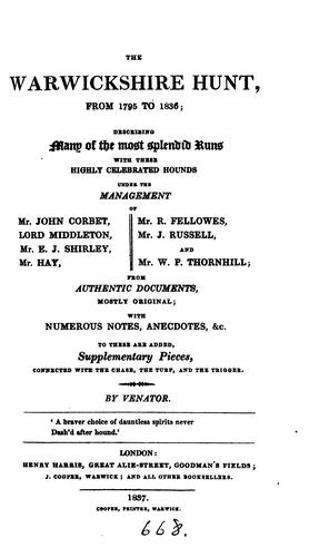 The Warwickshire hunt from 1795 to 1836, by Venator