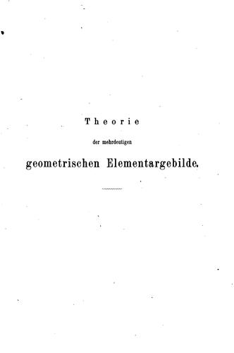 Theorie der mehrdeutigen geometrischen Elementargebilde und der ...