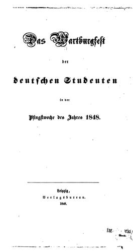 Das Wartburgfest der deutschen Studenten in der Pfingstwoche des Jahres 1848